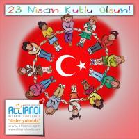 23 Nisan Ulusal Egemenlik ve Çocuk Bayramı Kutlu Olsun
